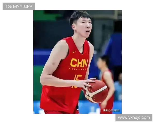 周琦在国际赛场上的崛起与挑战：从青年才俊到篮球巨星的奋斗历程